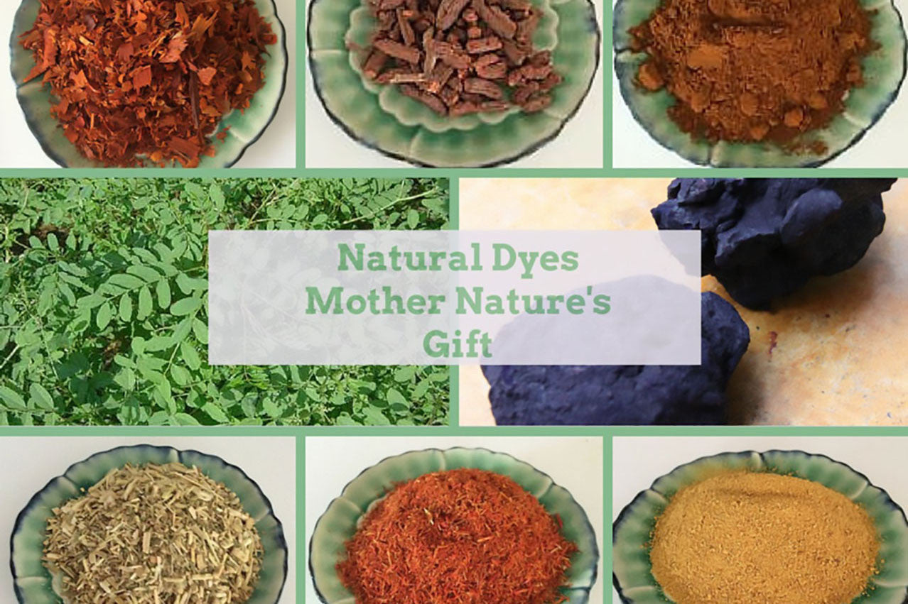 Natural Dyes - Mother nature's Gift